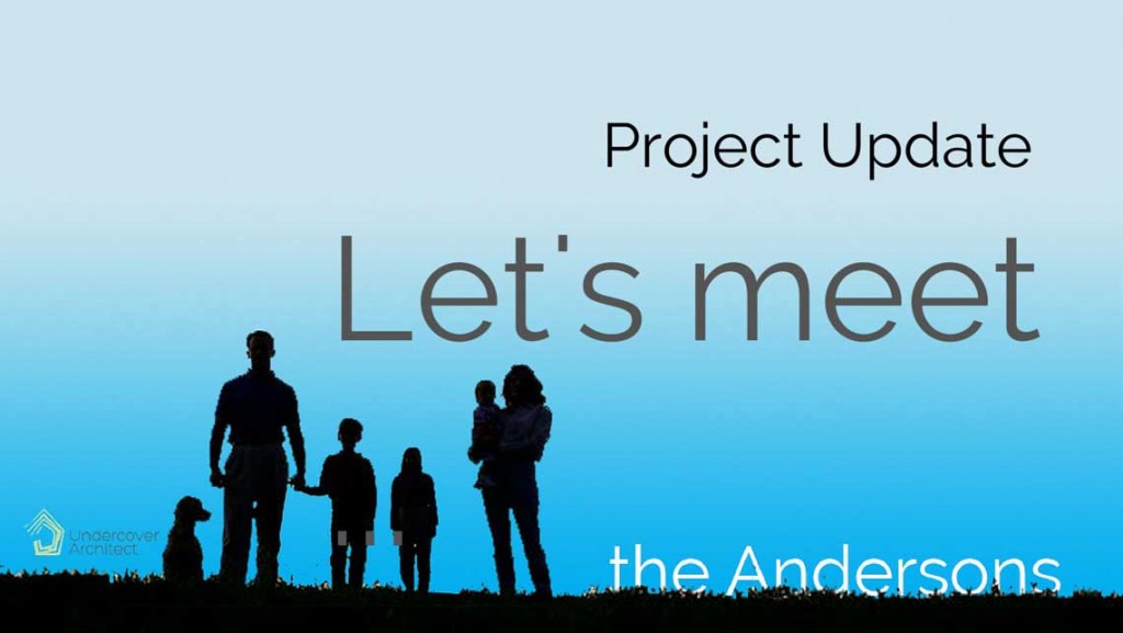 UndercoverArchitect_Andersons-Project-Update-Lets-meet-the-family