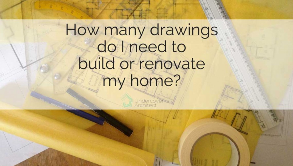 UndercoverArchitect_How-many-drawings-does-it-take-to-build-or-renovate