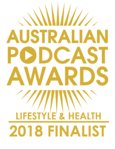 FIN_LIFESTYLE_HEALTH_GOLD Get it Right is a finalist in the Australian Podcasting Awards 2018