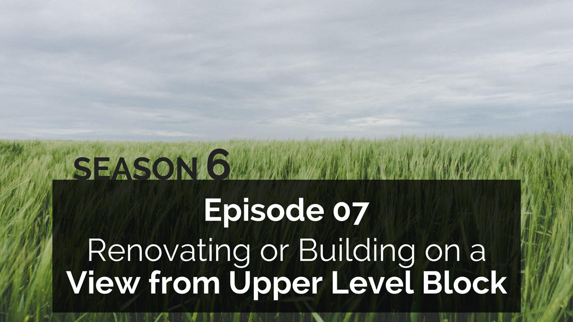 UndercoverArchitect-Season6_podcast-view-from-upper-level-block-of-land