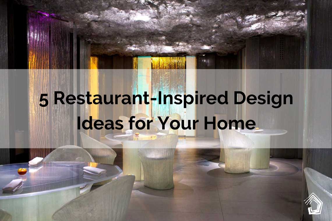 5-Restaurant-Inspired-Design-Ideas-for-Your-Home