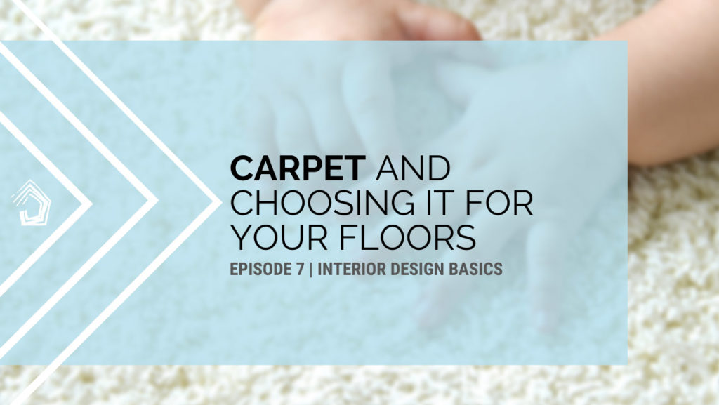 UndercoverArchitect-podcast-id101-how-to-choose-carpet