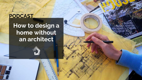 UndercoverArchitect-How-to-design-a-home-without-an-architect-podcast-index