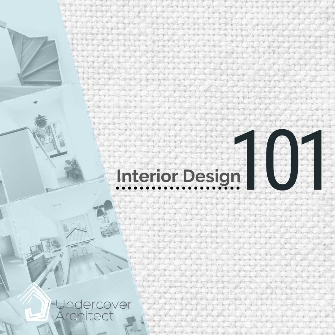 UndercoverArchitect-InteriorDesign101
