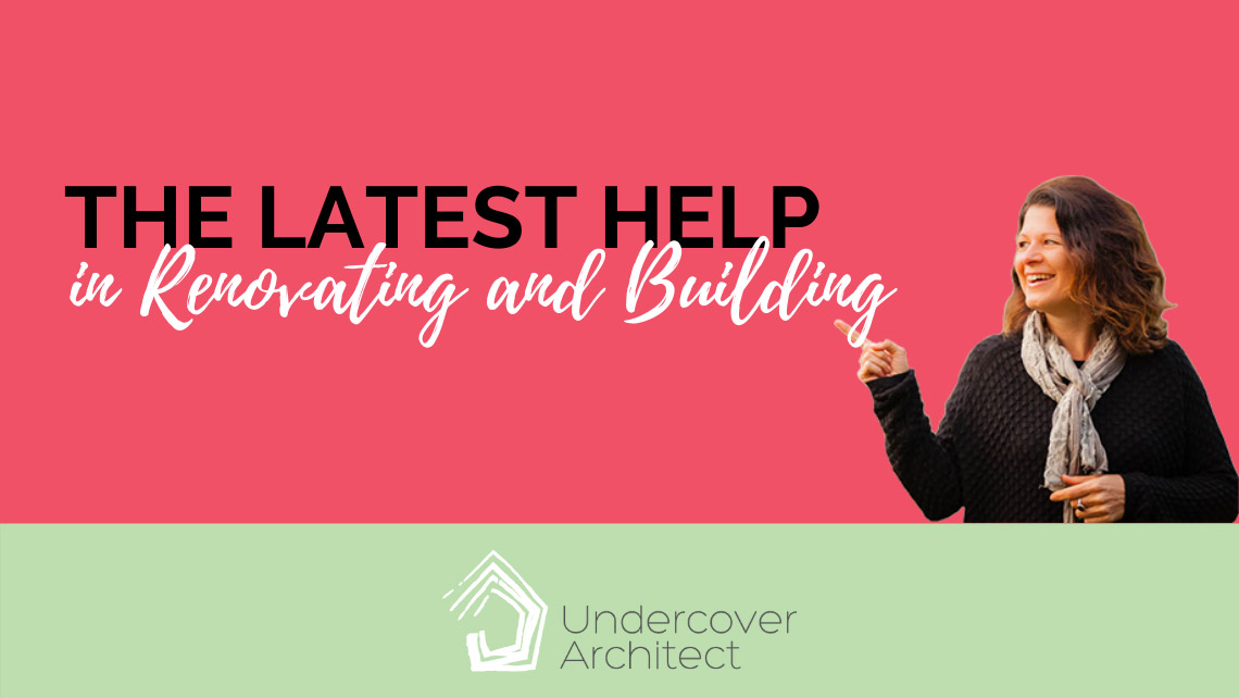 UndercoverArchitect-podcast-help-with-renovating-and-building