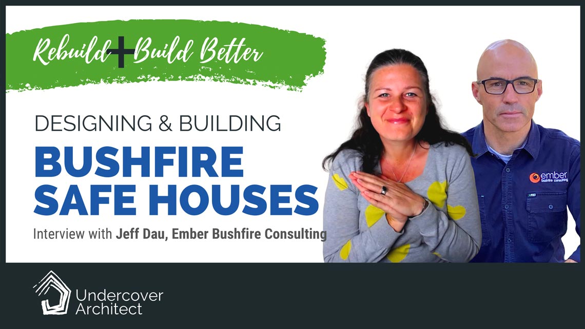 UndercoverArchitect-rebuild-designing-and-building-bushfire-resistant-houses
