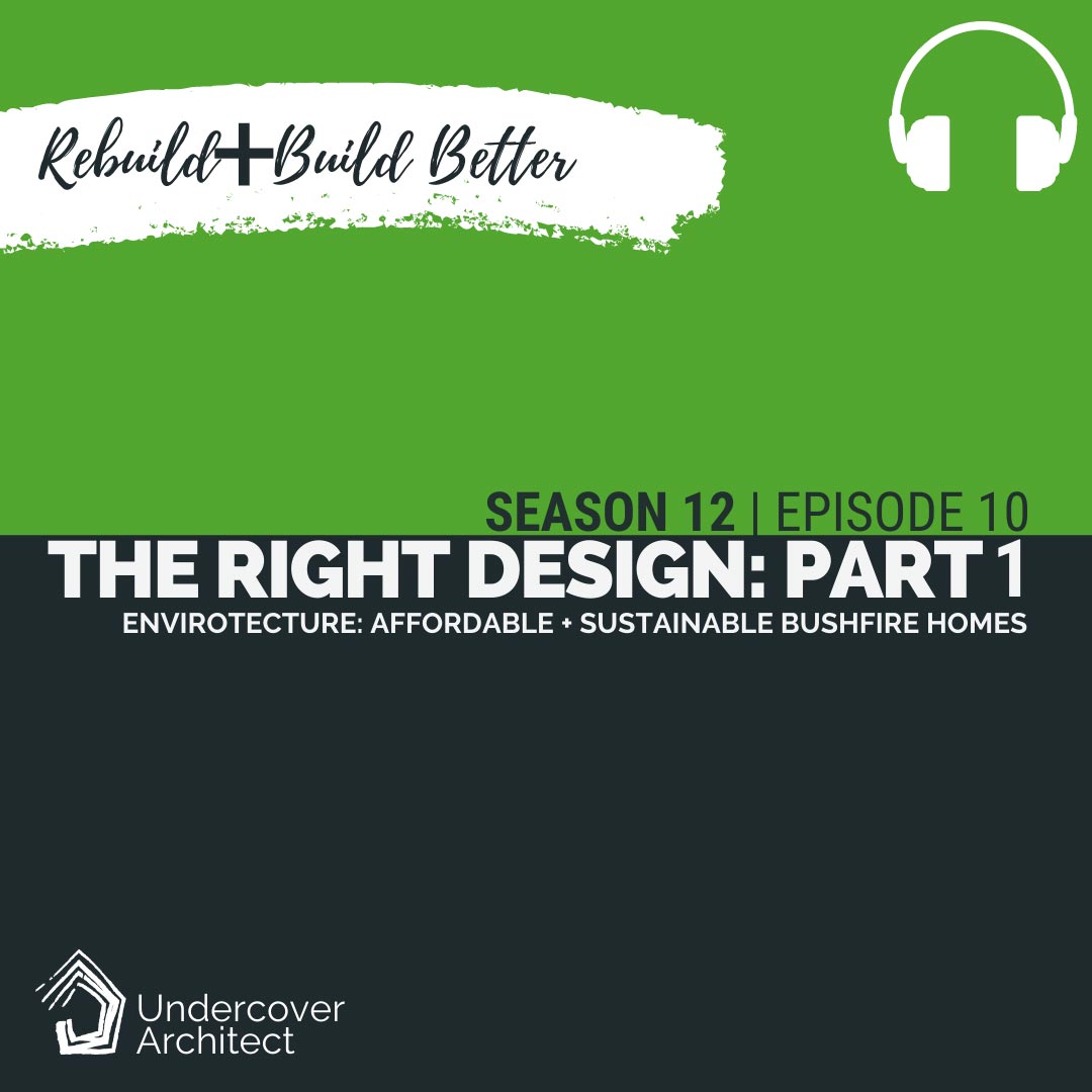 UndercoverArchitect-podcast-rebuild-affordable-sustainable-design-envirotecture-part-1-SQUARE