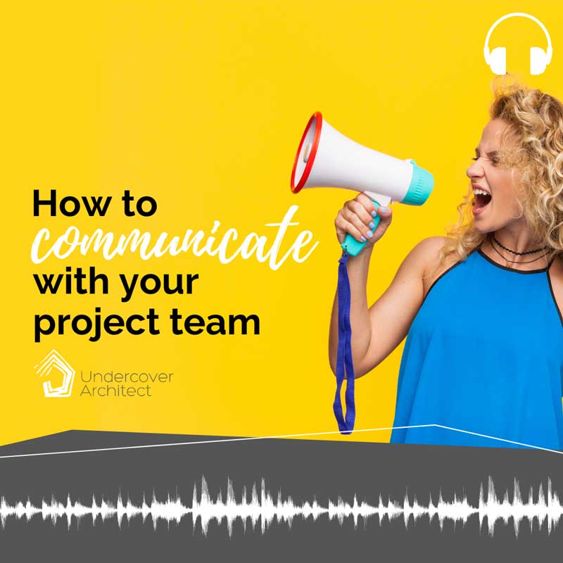 Episode 194 | How to Communicate with Your Project Team
