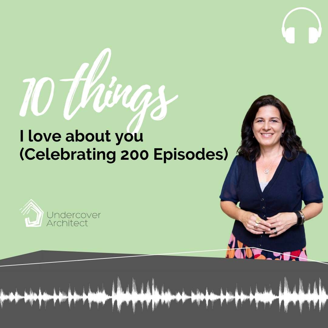 UndercoverArchitect-podcast-ten-things-celebrating-200-episodes-square