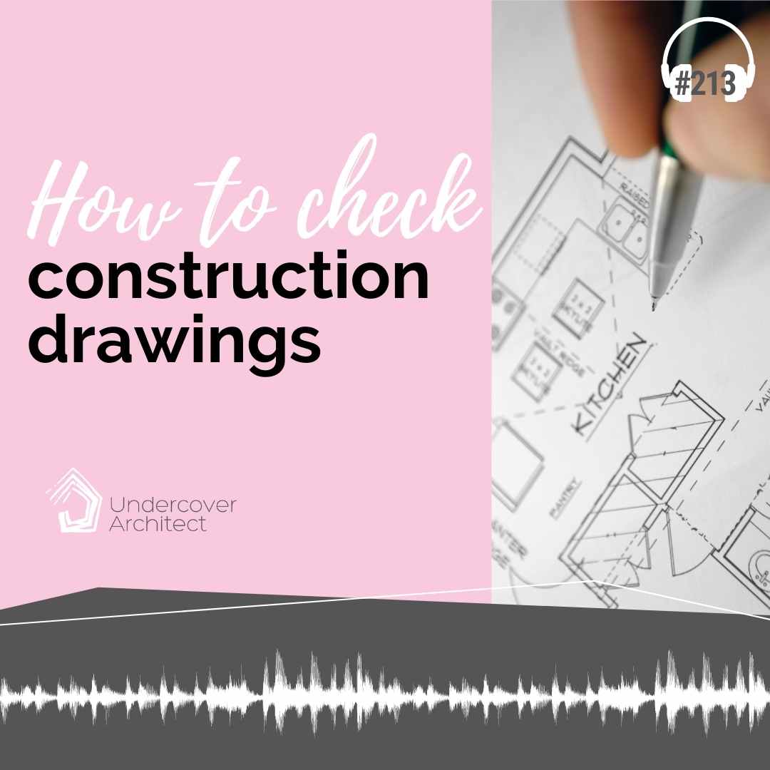 Undercover-Architect-podcast-how-to-check-construction-drawings-Insta