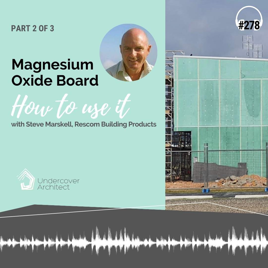 undercover-architect-instagram-podcast-how-to-use-magnesium-oxide-board-rescom-steve-marskell