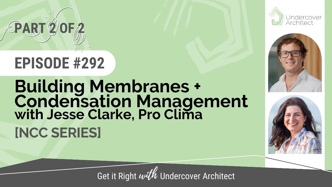 undercover-architect-podcast-building-membranes-condensation-management-jesse-clarke-pro-clima