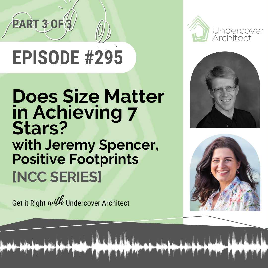 undercover-architect-podcast-does-size-matter-achieving-7-stars-jeremy-spencer-positive-footprints