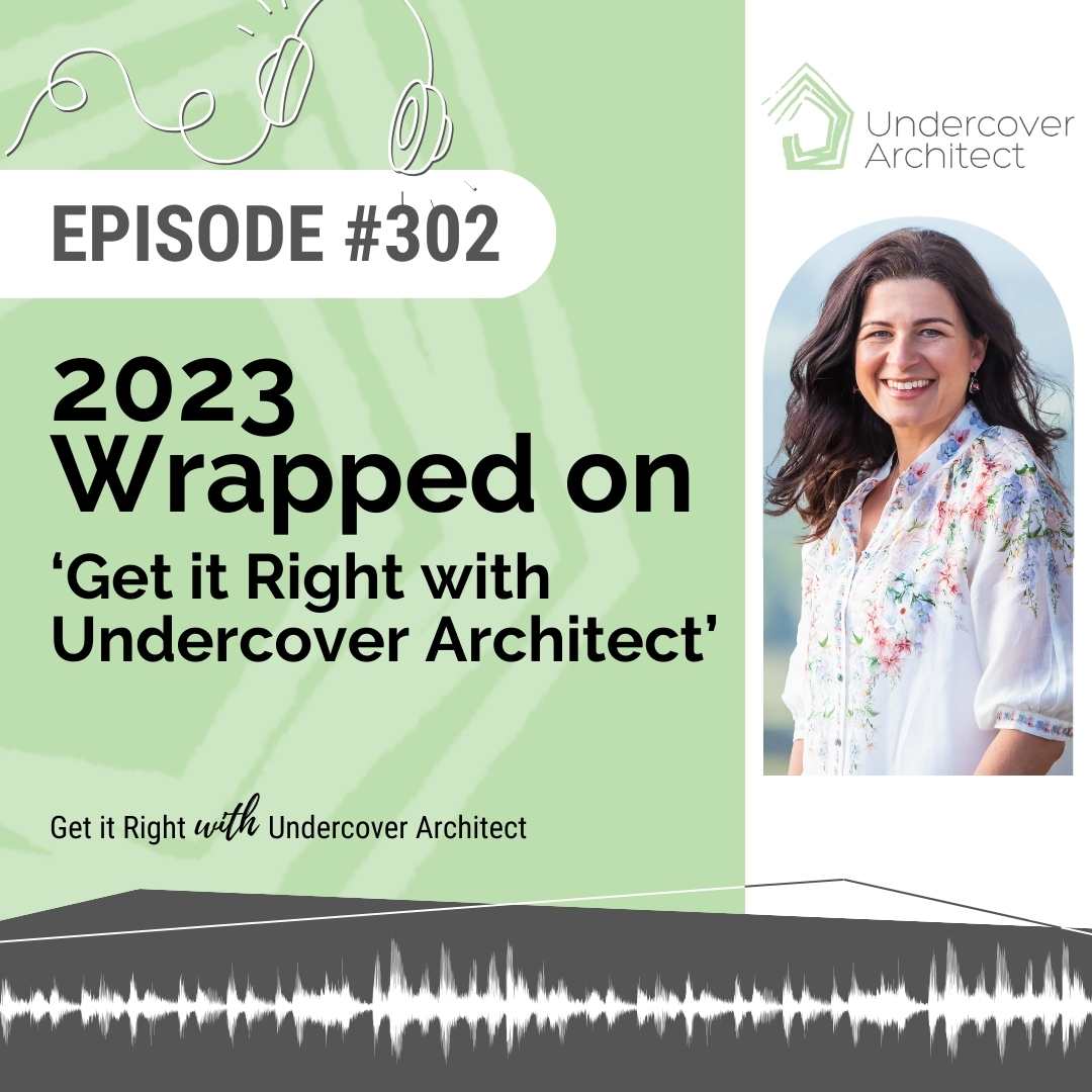 undercover-architect-podcast-2023-wrapped-get-it-right