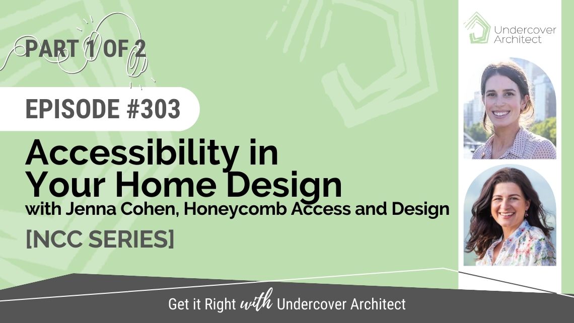 undercover-architect-podcast-accessibility-in-home-design-jenna-cohen-honeycomb-access-and-design
