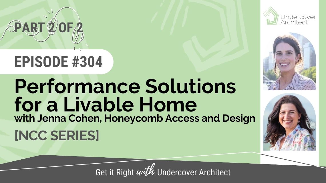 undercover-architect-podcast-performance-solutions-for-livable-home-jenna-cohen-honeycomb-access-and-design