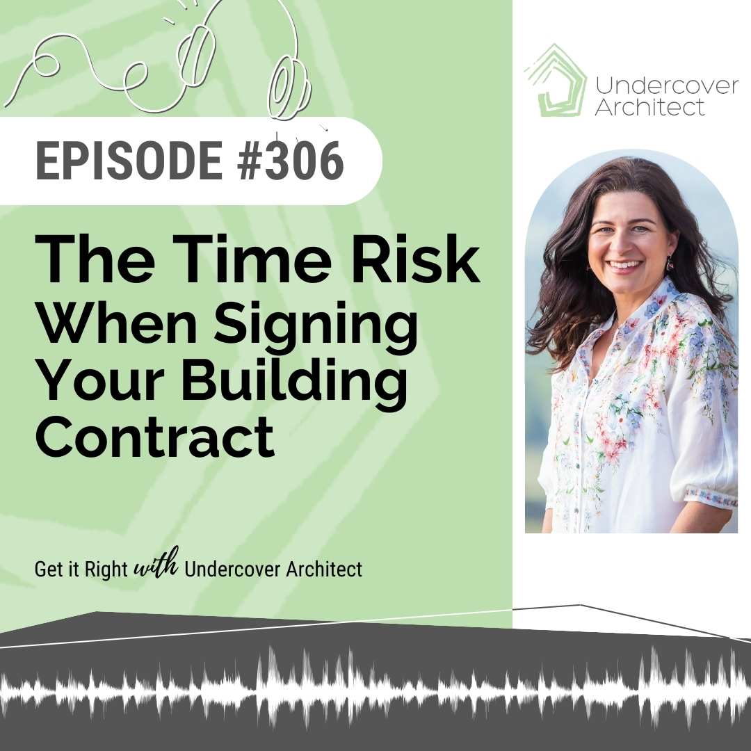 undercover-architect-podcast-time-risk-signing-your-building-contract