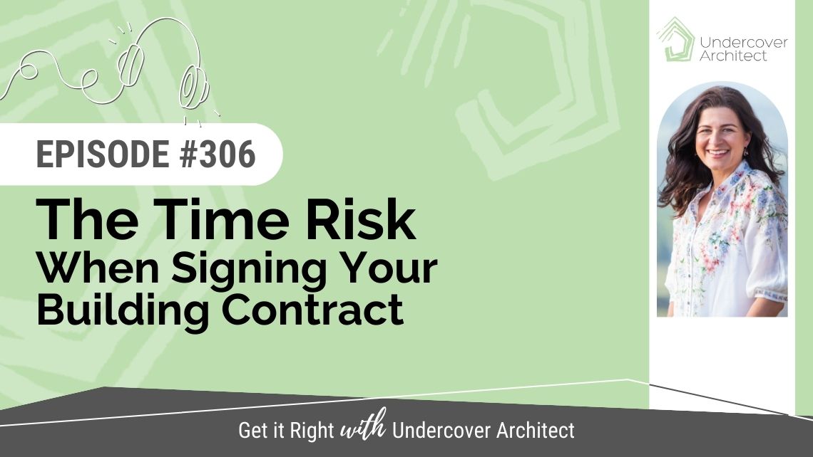 undercover-architect-podcast-time-risk-signing-your-building-contract