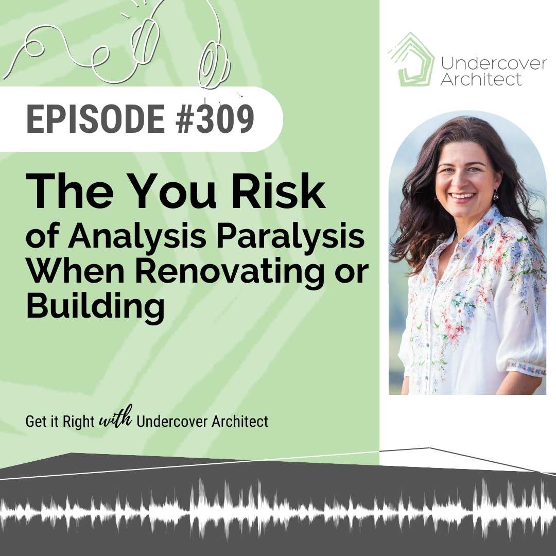undercover-architect-podcast-risk-analysis-paralysis-when-renovating-building