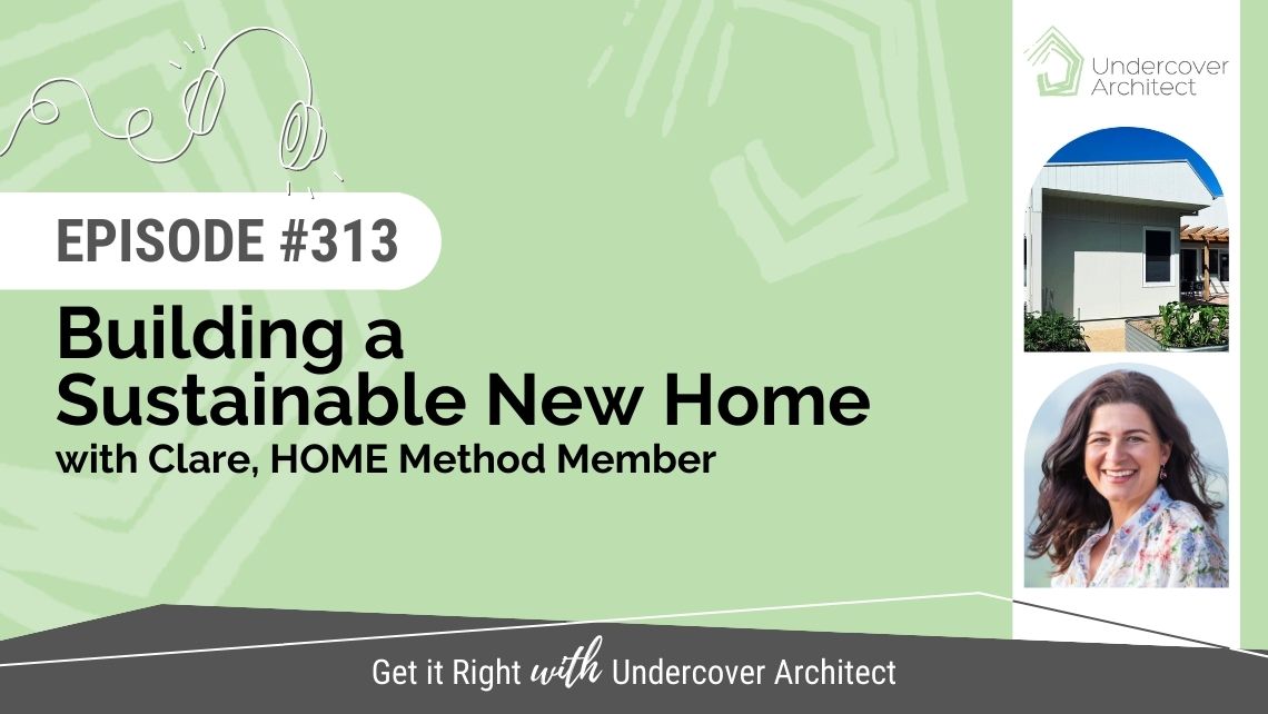 underover-architect-podcast-building-a-sustainable-new-home