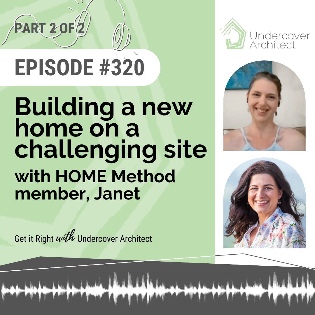 undercover-architect-podcast-building-a-new-home-challenging-site-janet-instagram
