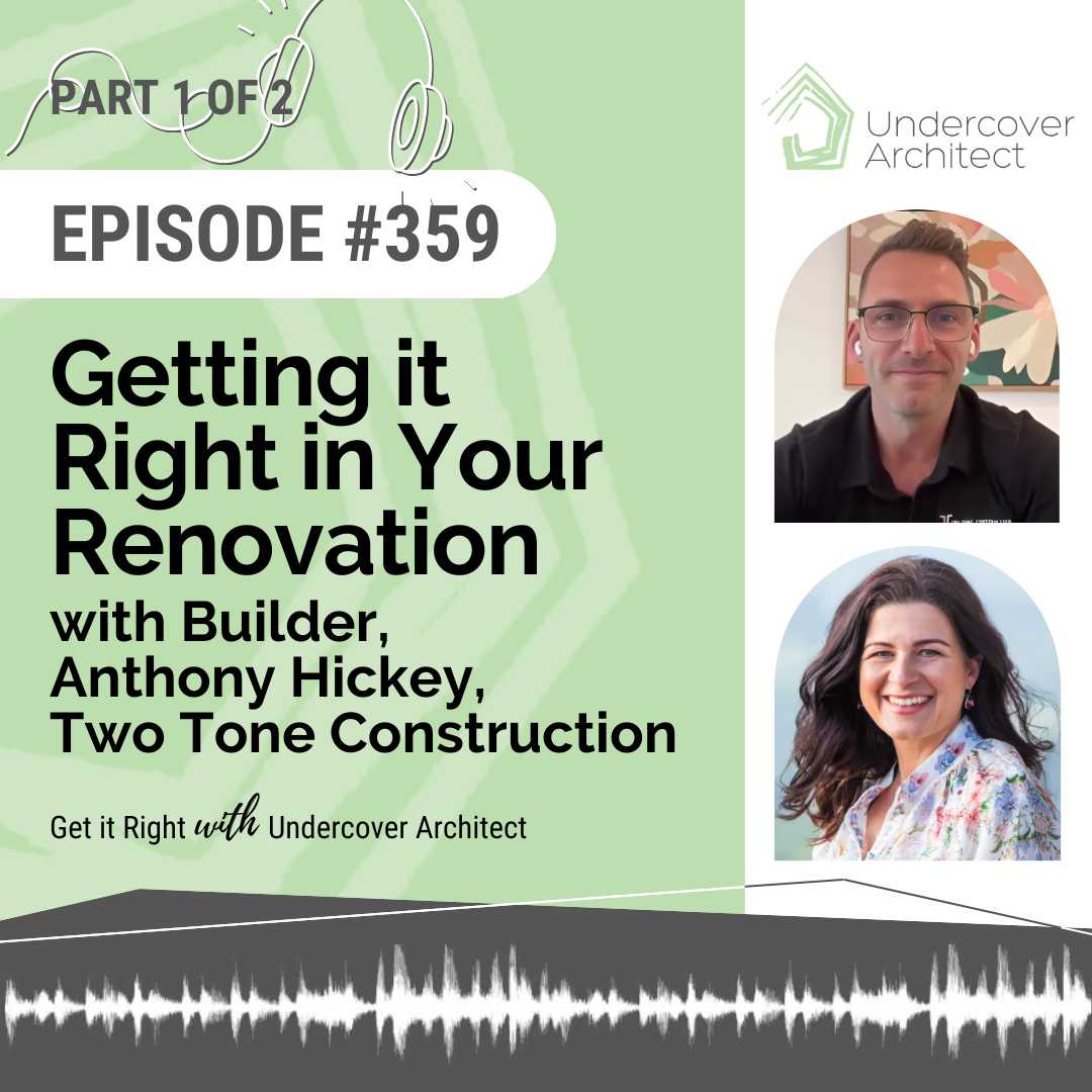 undercover-architect-podcast-getting-it-right-in-your-renovation-builder-anthony-hickey-two-tone-construction-instagram