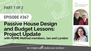 View of Passive House Design and Budget Lessons: Project Update, with Jan and ...