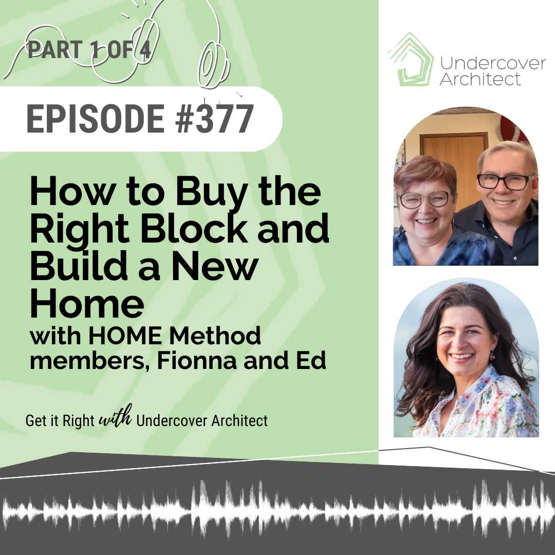 undercover-architect_podcast-how-to-buy-the-right-block-and-build-a-new-home-instagram