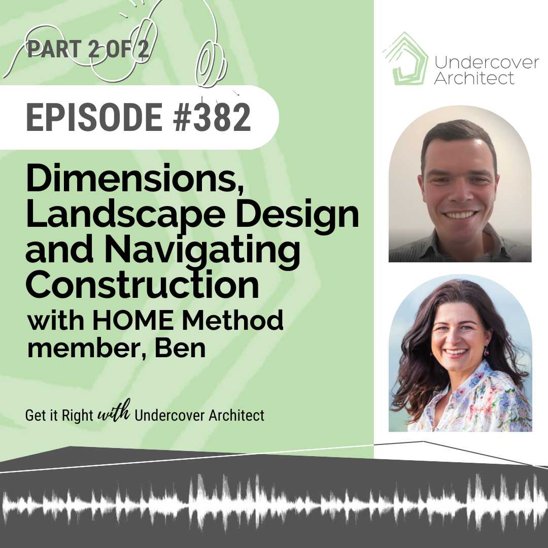 undercover-architect-podcast-dimensions-landscape-design-construction-home-method-instagram