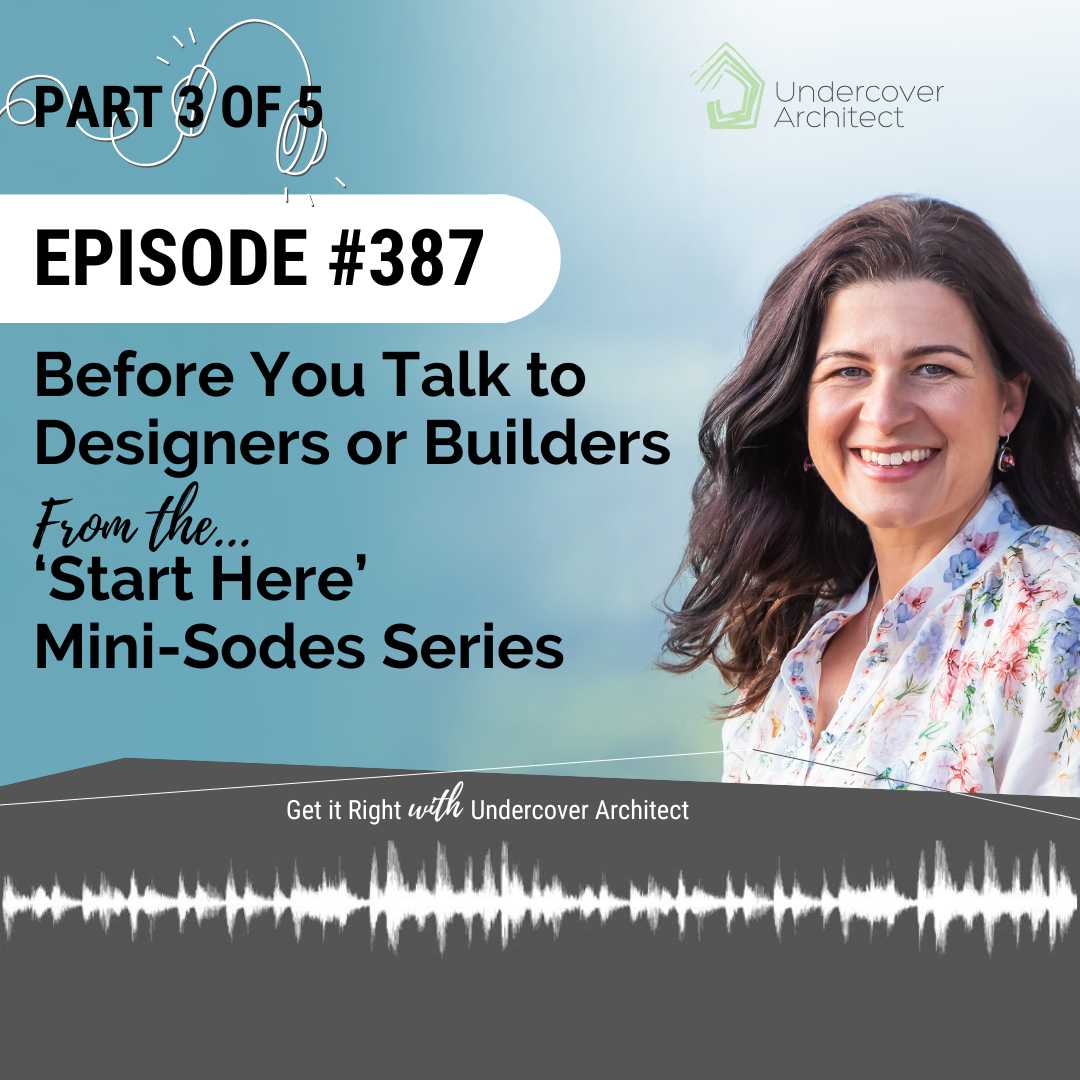 undercover-architect-podcast-start-here-before-you-talk-to-builders-designers-instagram