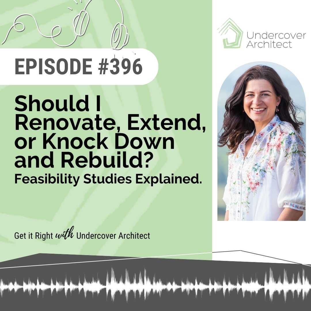 undercover-architect-podcast-should-i-renovate-extend-or-knock-down-rebuild-feasibility-studies-explained-instagram