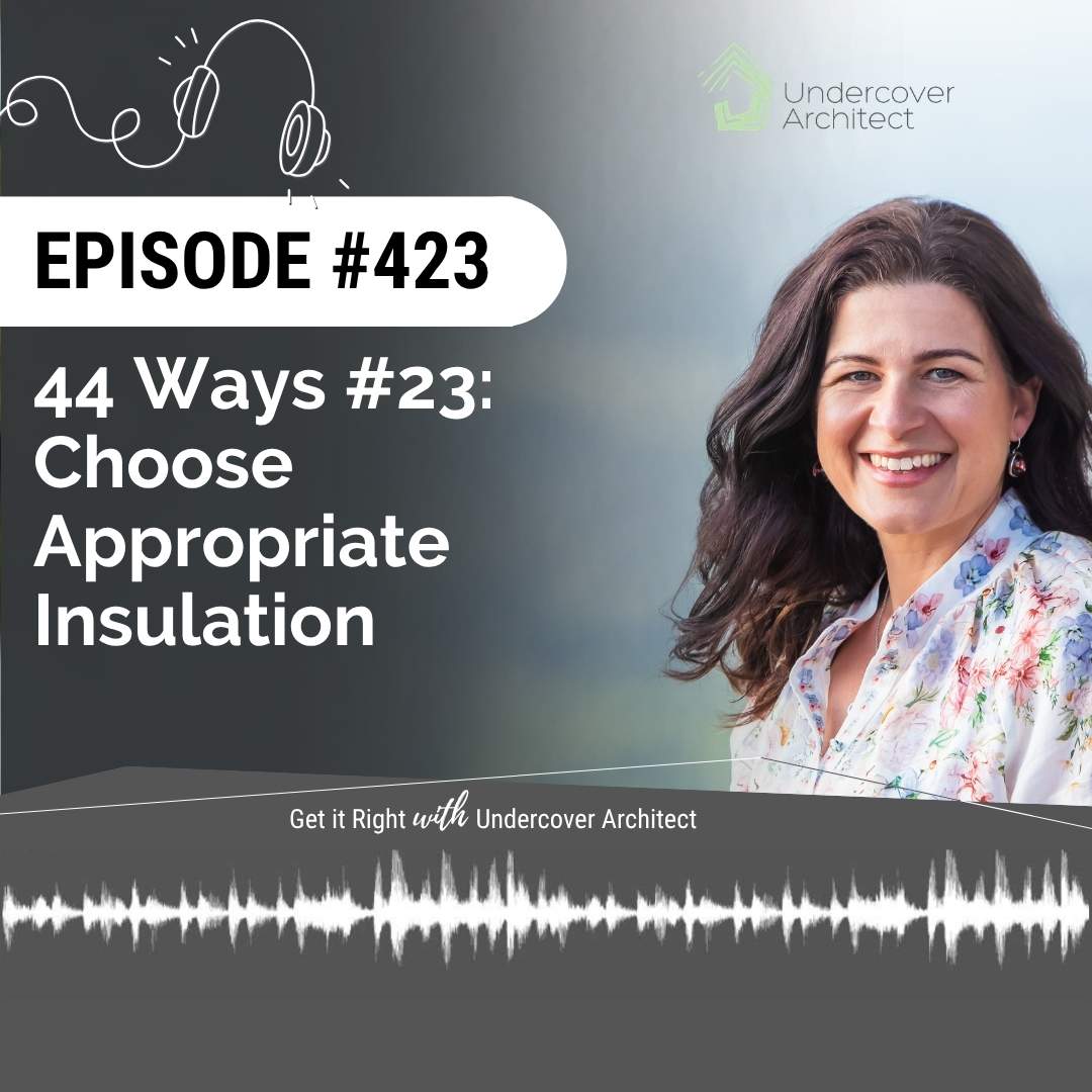 undercover-architect-podcast-44-ways-23-choose-appropriate-insulation_instagram